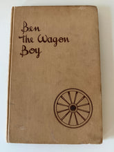 "BEN THE WAGON BOY" VERY RARE LDS VINTAGE 1944 FIRST EDITION BOOK