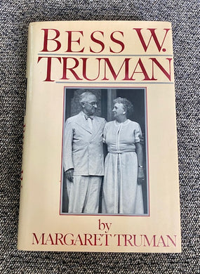 BESS W. TRUMAN BY MARGARET TRUMAN FIRST EDITION HARDCOVER 1986 BOOK