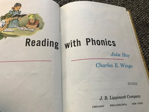 "READING WITH PHONICS" BY JULIE HAY AND CHARLES E. WINGO (VINTAGE 1960 SCHOOL BOOK BY THE J.B. LIPPINCOTT COMPANY)