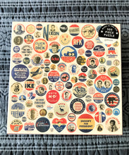 500-PIECE AMERICANA-THEMED PUZZLE:  FUN, INTERESTING, HISTORIC PRESIDENTIAL CAMPAIGN BUTTONS (MADE IN THE USA!)