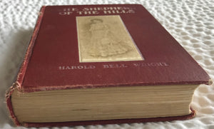 VERY, VERY RARE ITEM! FIRST EDITION "THE SHEPHERD OF THE HILLS" (SEPTEMBER, 1907) BY HAROLD BELL WRIGHT