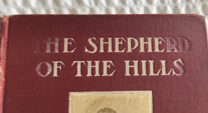 VERY, VERY RARE ITEM! FIRST EDITION "THE SHEPHERD OF THE HILLS" (SEPTEMBER, 1907) BY HAROLD BELL WRIGHT