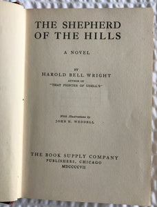 VERY, VERY RARE ITEM! FIRST EDITION "THE SHEPHERD OF THE HILLS" (SEPTEMBER, 1907) BY HAROLD BELL WRIGHT