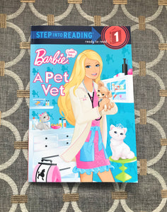"I CAN BE A PET VET" CHILDREN'S PAPERBACK BARBIE BOOK (STEP INTO READING/READY TO READ, LEVEL 1/NEW)