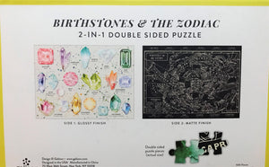 500-PIECE DOUBLE-SIDED, VERY SPECIAL, TWO-SIDED PUZZLE FEATURING 1) EACH MONTH'S BIRTHSTONES (GLOSSY) AND 2) THE BLACK/WHITE ZODIAC STAR CHART (MATTE)