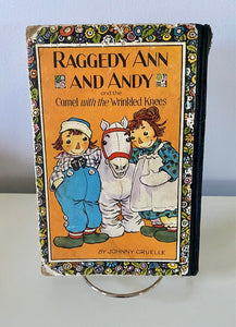 RARE "RAGGEDY ANN AND ANDY AND THE CAMEL WITH THE WRINKLED KNEES" BY JOHNNY GRUELLE/1924 FIRST EDITION