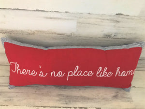 "THERE'S NO PLACE LIKE HOME" VERY SPECIAL, LONG LUMBAR-STYLE THROW PILLOW