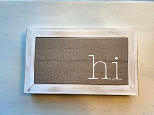 EXTRA HEAVYWEIGHT "HI" SITTING/WALL DECOR (GREAT FOR AN OFFICE OR HOME ENTRY AREA)