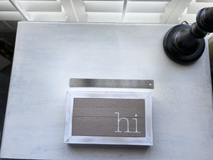 EXTRA HEAVYWEIGHT "HI" SITTING/WALL DECOR (GREAT FOR AN OFFICE OR HOME ENTRY AREA)