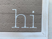 EXTRA HEAVYWEIGHT "HI" SITTING/WALL DECOR (GREAT FOR AN OFFICE OR HOME ENTRY AREA)