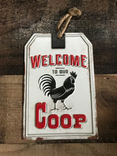 LITTLE "WELCOME TO OUR COOP" TIN SIGN