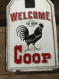 LITTLE "WELCOME TO OUR COOP" TIN SIGN