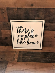 BLACK-AND-WHITE ENAMEL "THERE'S NO PLACE LIKE HOME" 14" SQUARE WALL DECOR