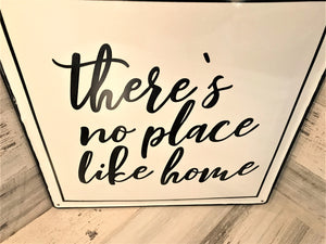 BLACK-AND-WHITE ENAMEL "THERE'S NO PLACE LIKE HOME" 14" SQUARE WALL DECOR