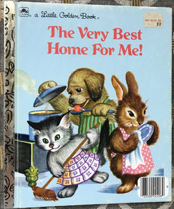 "THE VERY BEST HOME FOR ME!" 1982 CHILDREN'S LITTLE GOLDEN BOOK ("ANIMAL FRIENDS" FIRST TITLE/ILLUSTRATIONS BY GARTH WILLIAMS)