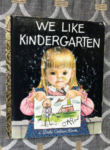 "WE LIKE KINDERGARTEN" 1965 FIRST-EDITION VINTAGE CHILDREN'S LITTLE GOLDEN BOOK