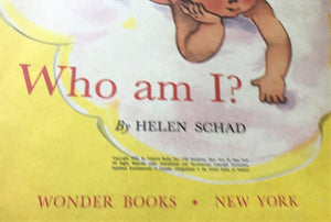 VERY RARE "WHO AM I?" 1953 VINTAGE CHILDREN'S BOOK--SO CUTE! SO CHARMING! (A FIRST EDITION, MOST LIKELY)