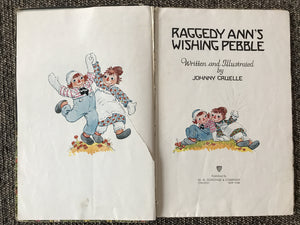 RARE "RAGGEDY ANN'S WISHING PEBBLE" (VINTAGE FIRST EDITION 1925 BOOK, WRITTEN AND ILLUSTRATED BY JOHNNY GRUELLE)