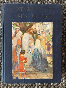 AUNT CHARLOTTE'S STORIES OF BIBLE HISTORY, VINTAGE 1940 CHILDREN'S BOOK